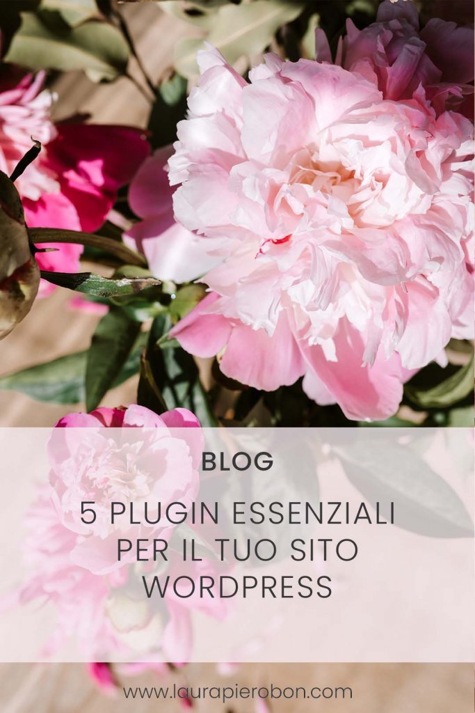 5 plugin essenziali per il tuo sito WordPress © Laura Pierobon - WordPress ❤︎ Web Design