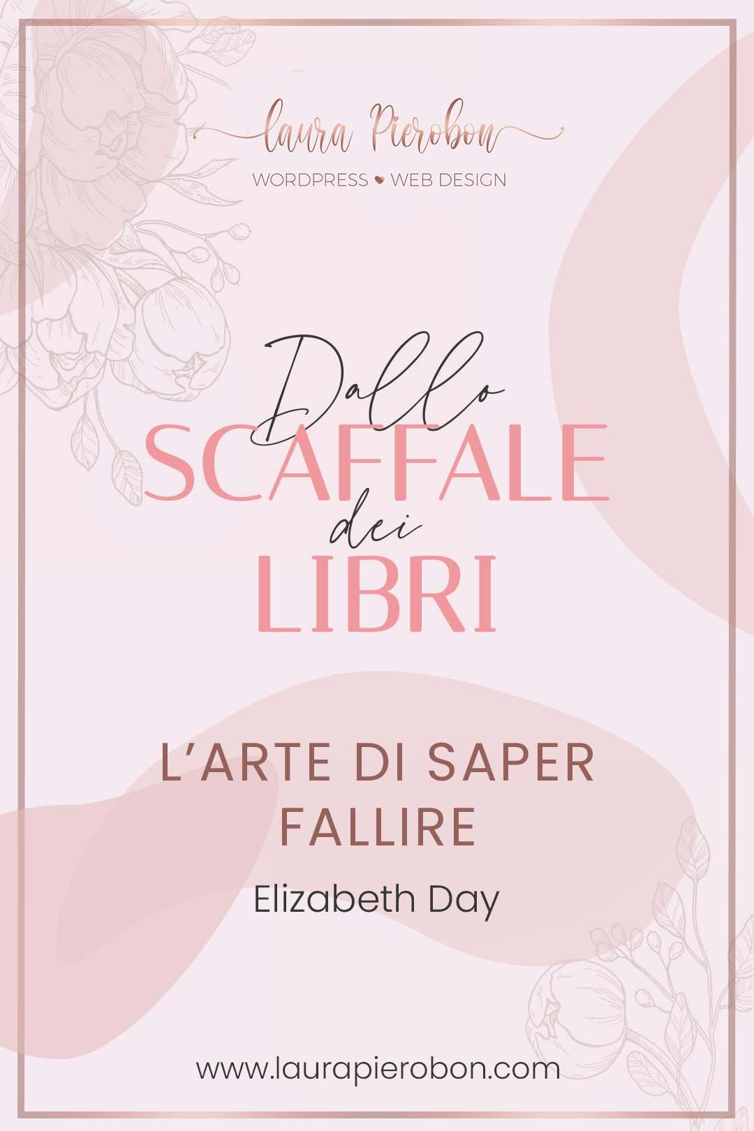 Dallo scaffale dei libri: "L'arte di saper fallire" © Laura Pierobon - WordPress ❤︎ Web Design