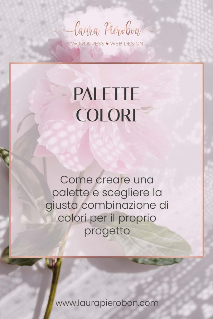 Come creare una palette colori © Laura Pierobon - WordPress ❤︎ Web Design