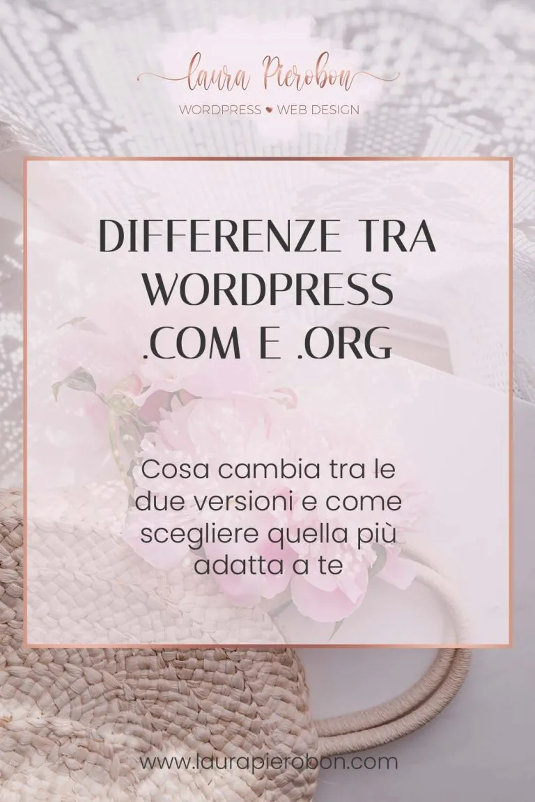 Wordpress .com e .org quali sono le differenze? © Laura Pierobon - WordPress ❤︎ Web Design