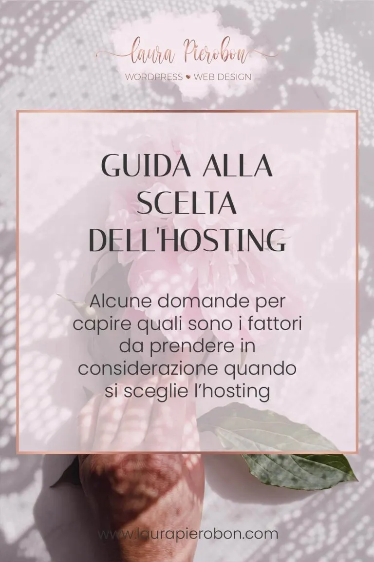 Guida alla scelta dell'hosting per il tuo sito WordPress © Laura Pierobon - WordPress ❤︎ Web Design