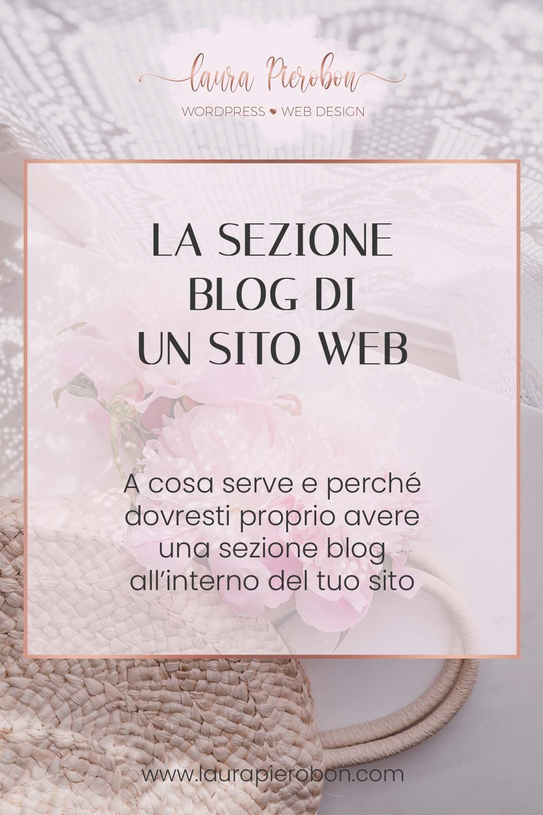 Perché dovresti proprio avere una sezione blog sul tuo sito © Laura Pierobon - WordPress ❤︎ Web Design