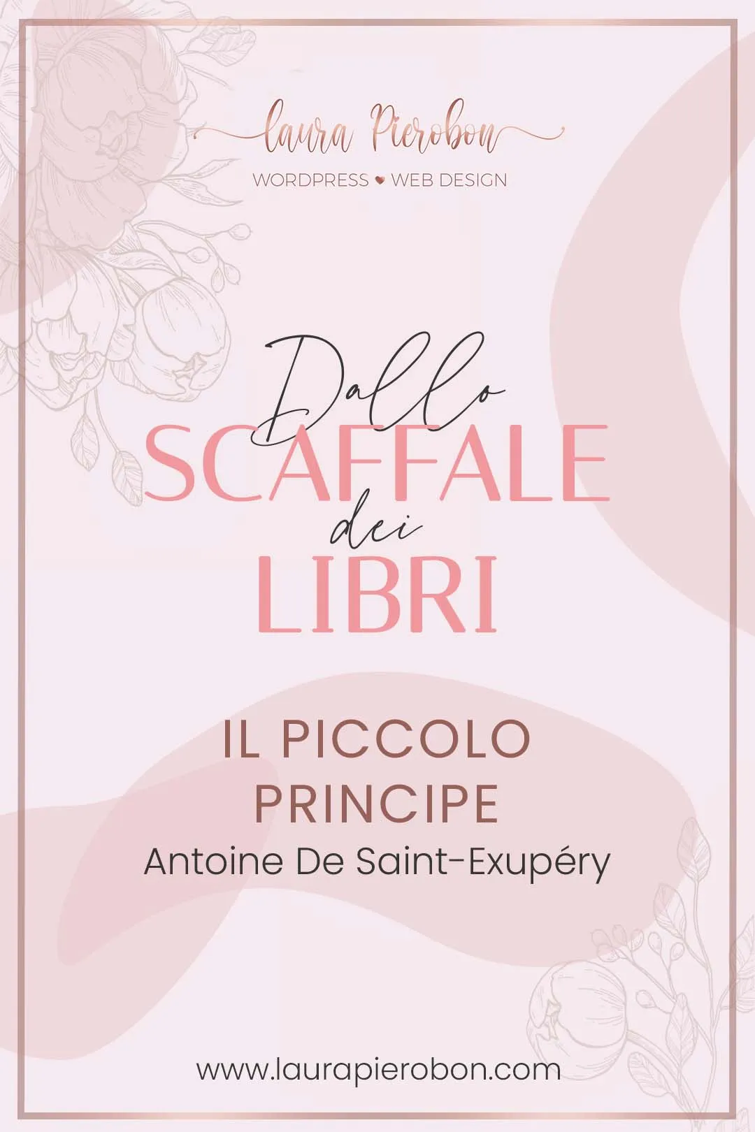 Dallo scaffale dei libri: "Il piccolo principe" © Laura Pierobon - WordPress ❤︎ Web Design