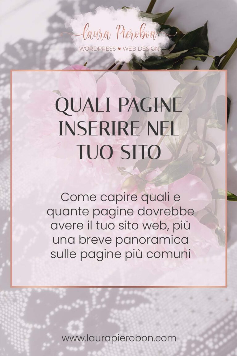 Quali pagine inserire nel tuo sito © Laura Pierobon - WordPress ❤︎ Web Design