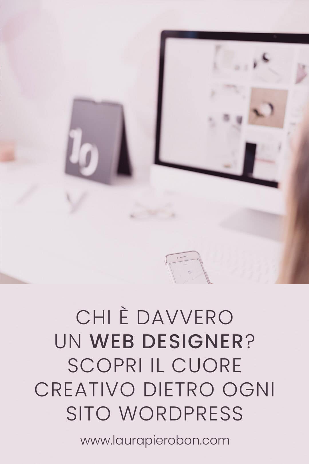 Chi &egrave; e cosa fa un Web Designer &copy; Laura Pierobon - WordPress ❤︎ Web Design