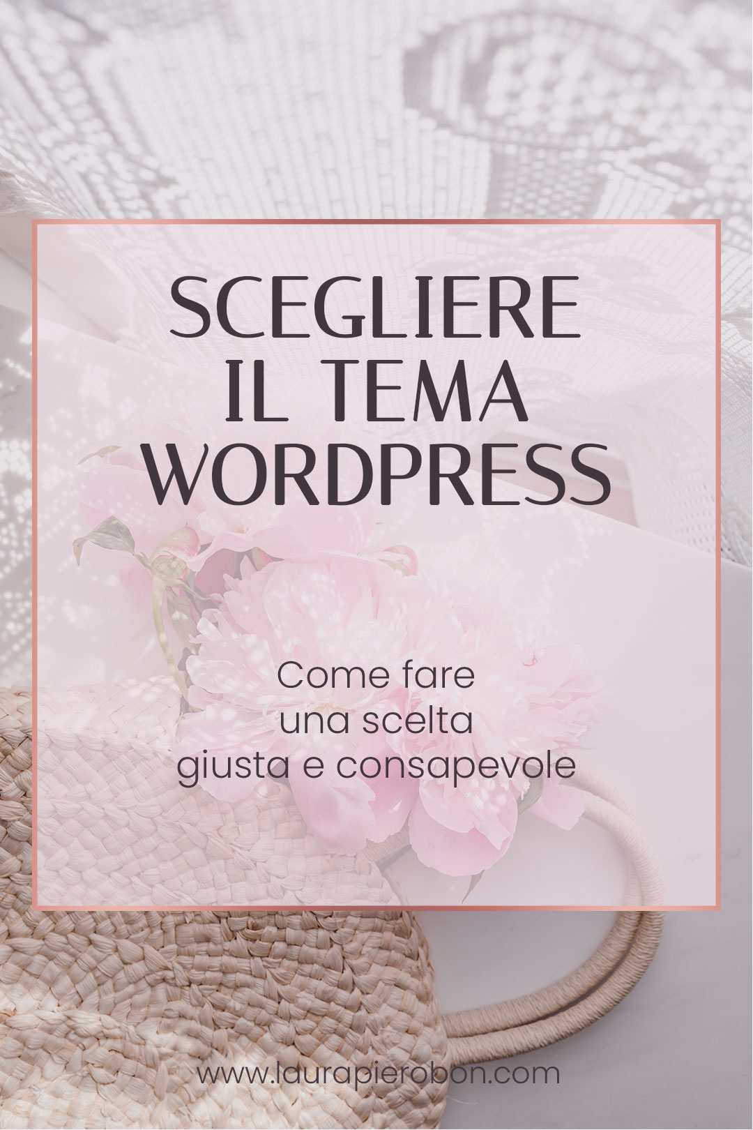 Guida alla scelta del tema © Laura Pierobon - WordPress ❤︎ Web Design